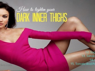 how to lighten your dark inner thighs