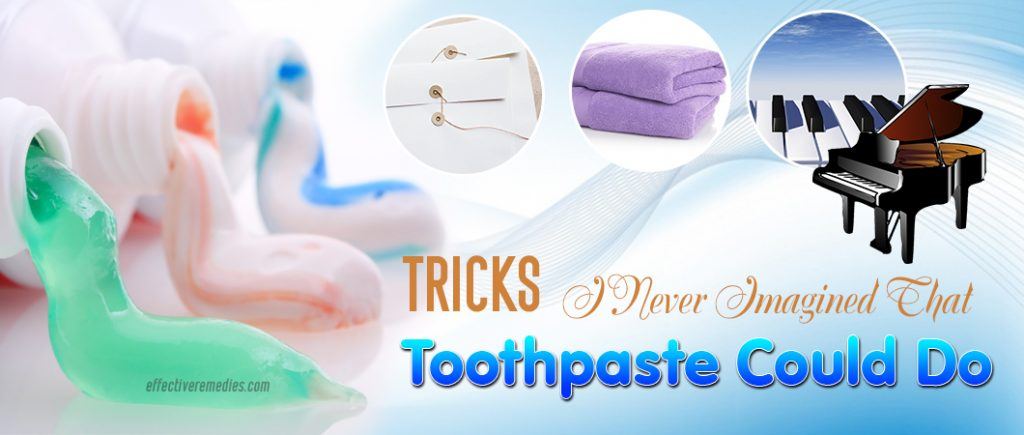 tricks i never imagined that toothpaste could do