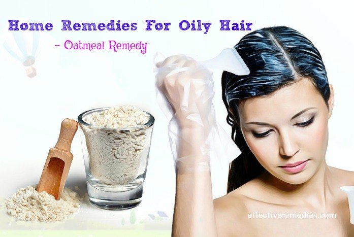 home remedies for oily hair that work - oatmeal remedy