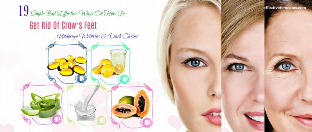 how to get rid of crow’s feet and under eye wrinkles