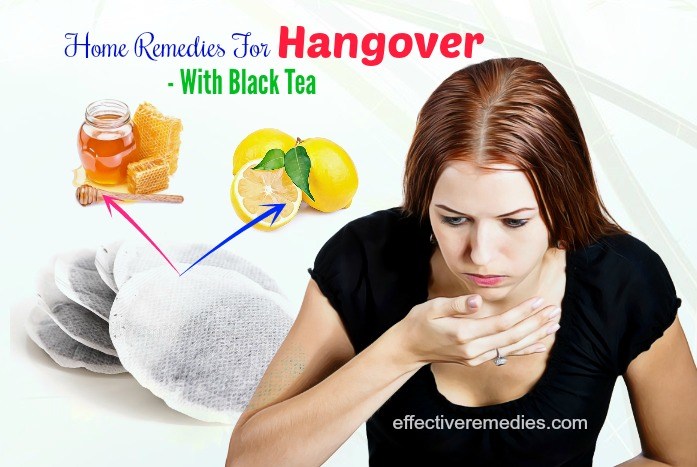 home remedies for hangover - black tea