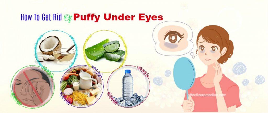 how to get rid of puffy under eyes instantly