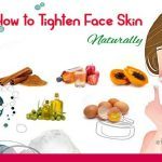 how to tighten face skin naturally at home fast