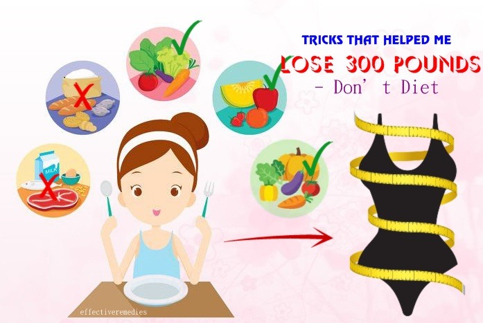 tricks that helped me lose 300 pounds - don’t diet