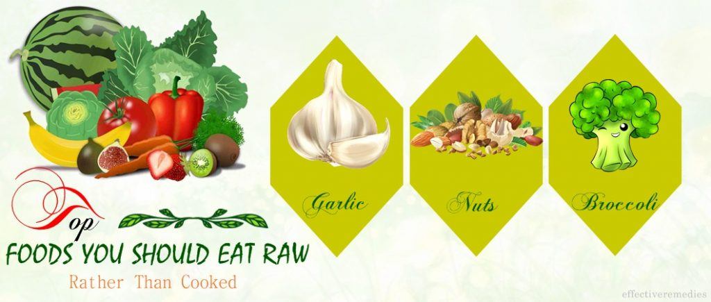 foods you should eat raw rather than cooked